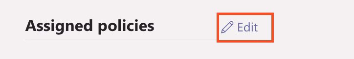 A highlighted menu button for opening and editing assigned policies.
