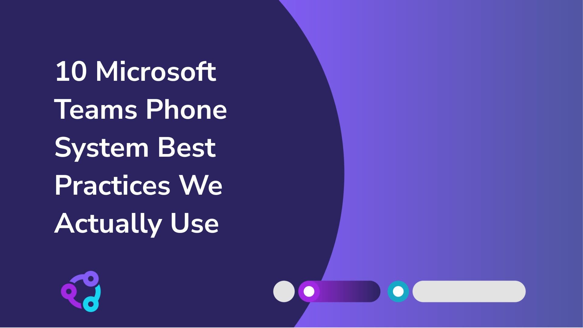10 Microsoft Teams Phone System Best Practices We Actually Use