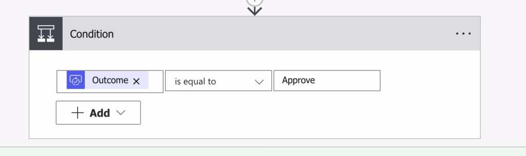 Next, we need to add a condition to handle the outcome of approve or reject. Next, we need to add a condition to handle the outcome of approve or reject.