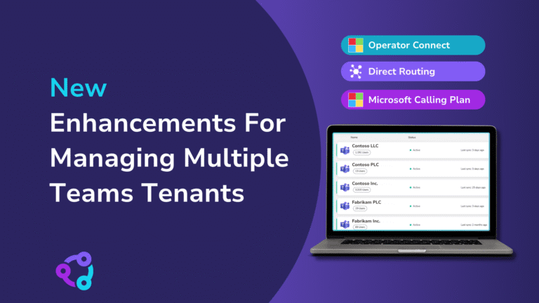 New Microsoft Teams Multi-Tenant Management Enhancements By Callroute