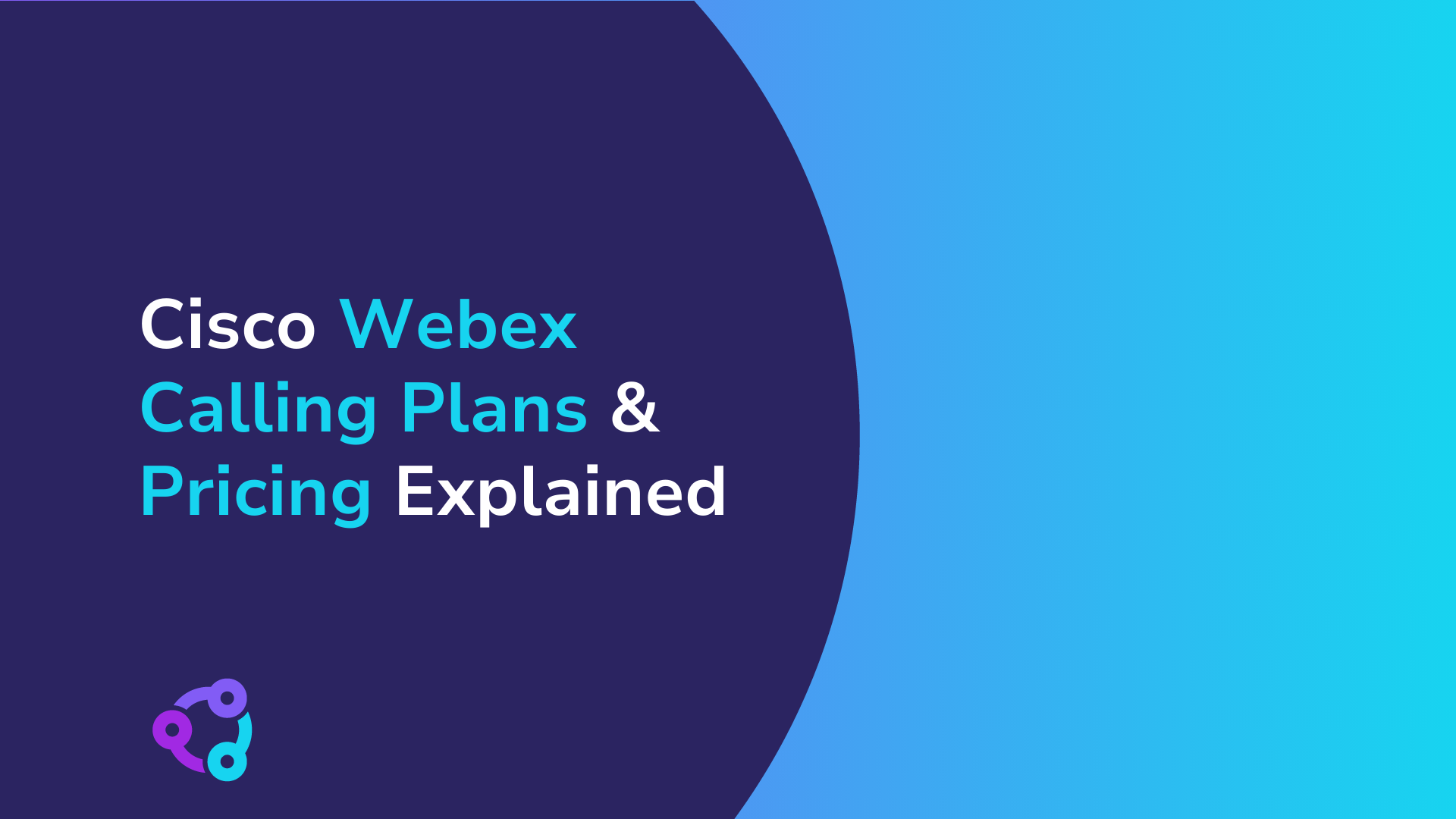 Cisco Webex Calling Plans & Pricing Explained - Callroute