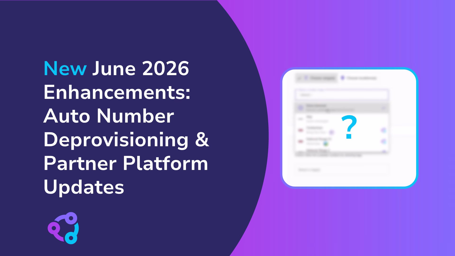 new-june-2026-enhancements-automated-teams-phone-numner-deprovisioning-partner-platform-updates-callroute